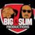 BigSteve & SlimFred