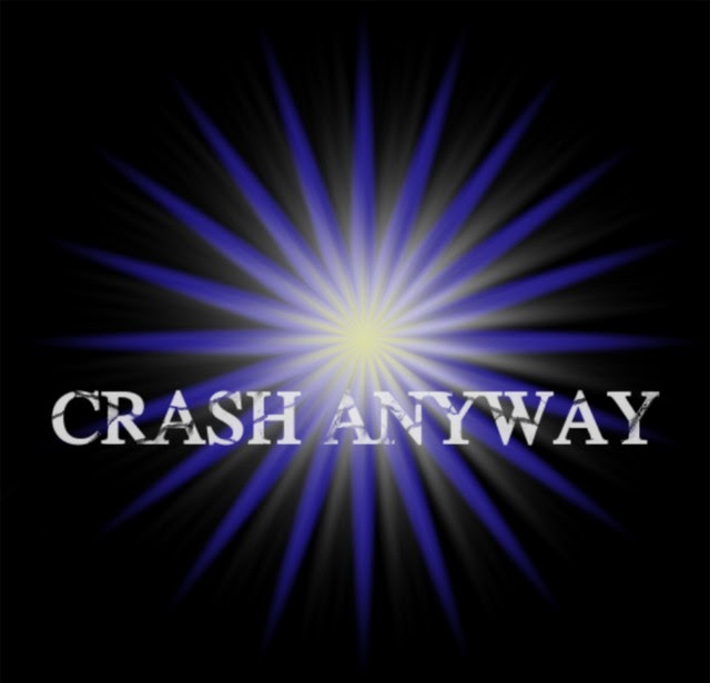 Crash Anyway